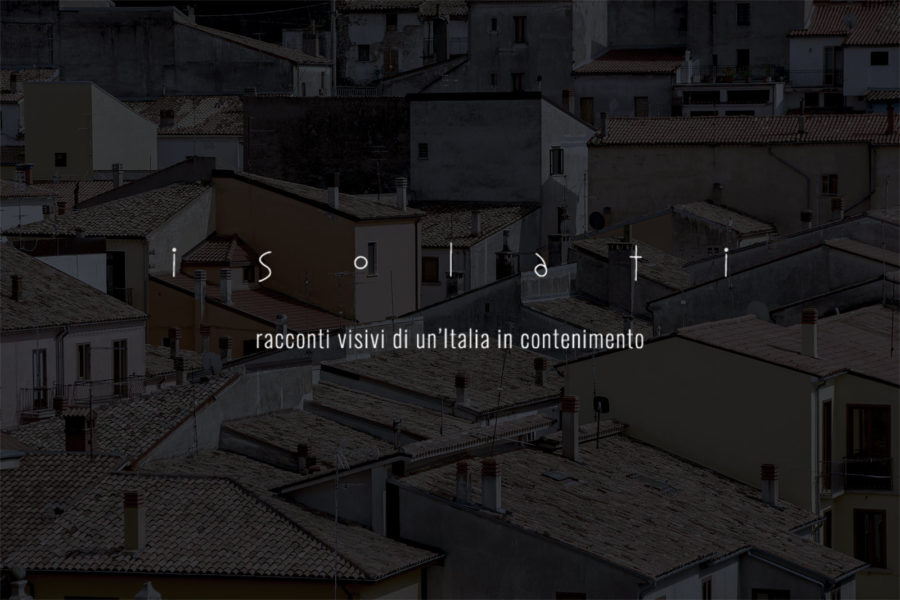 ISOLATI - racconti visivi di un'Italia in isolamento